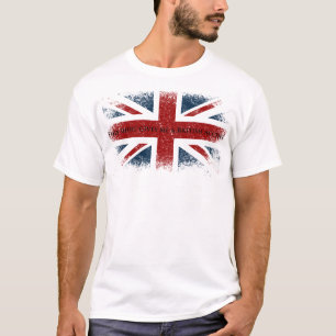This shirt gives me a British accent.