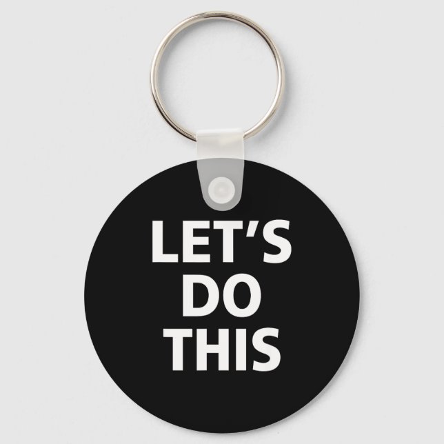 This Shirt Inspirational Motivation Training Let's Key Ring (Front)