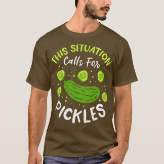 This Situation Calls For Pickles T-Shirt