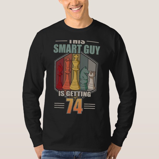 This Smart Guy Is Getting 74 Retro Chess 74th Birt T-Shirt (Front)