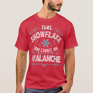 This snowflake can start an avalanche funny women' T-Shirt