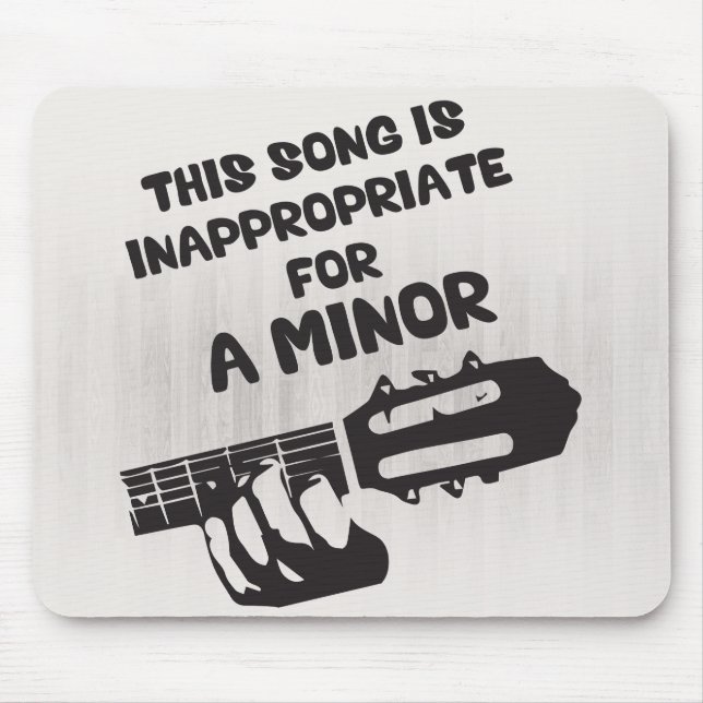 This Song Is Inappropriate For A Minor Mouse Pad (Front)
