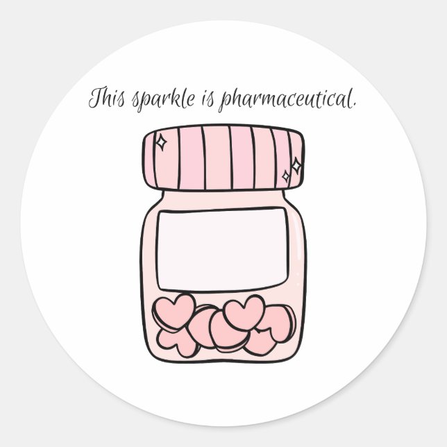 This Sparkle is Pharmaceutical Cute Pink Pills Classic Round Sticker (Front)