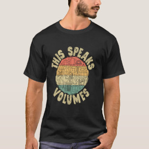 This Speaks Volumes, Gifts For Math Nerds Funny Ma T-Shirt