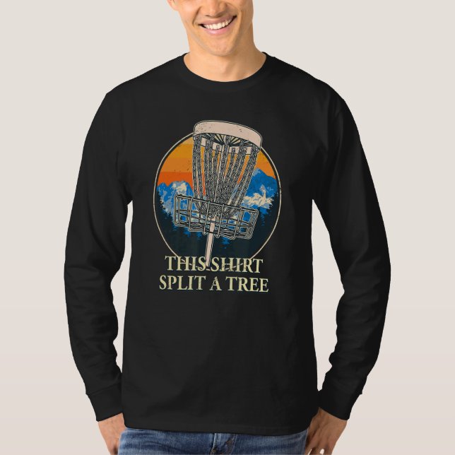 This  Split A Tree Disc Golf Memes Golfer Trend  1 T-Shirt (Front)