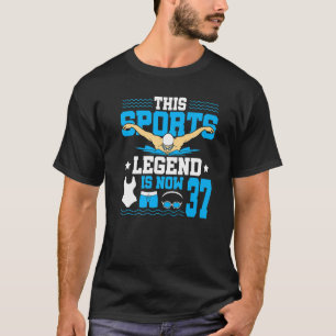 This Sports Legend Is Now 37 Swimming 37th Birthda T-Shirt