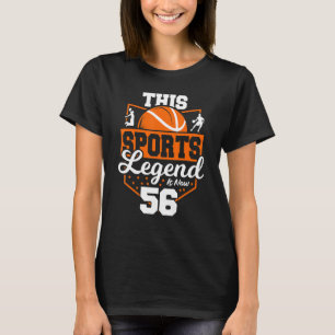 This Sports Legend Is Now 56 Basketball Game 56th  T-Shirt