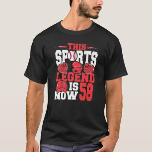 This Sports Legend Is Now 58 Baseball Game 58th Bi T-Shirt