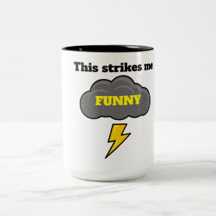 This stikes me funny Two-Tone coffee mug