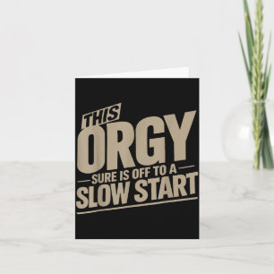 This Sure is Off to A Slow Start Funny Sarcastic Card