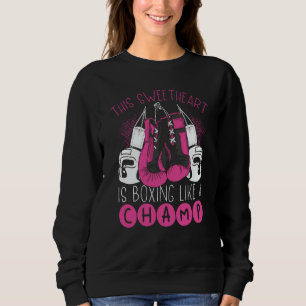 This Sweetheart Is Boxing Like A Champ Woman Boxin Sweatshirt