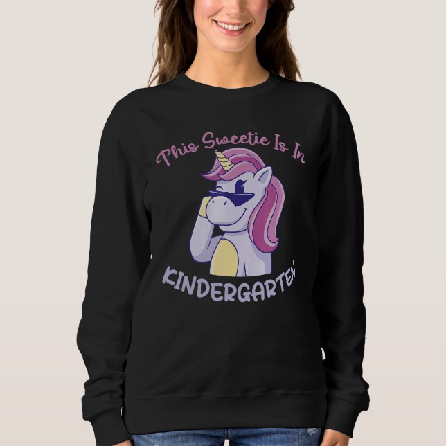 This Sweetie is in Kindergarten Sweatshirt (Front)