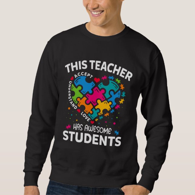 This Teacher Has Awesome Students Autism Awareness Sweatshirt (Front)