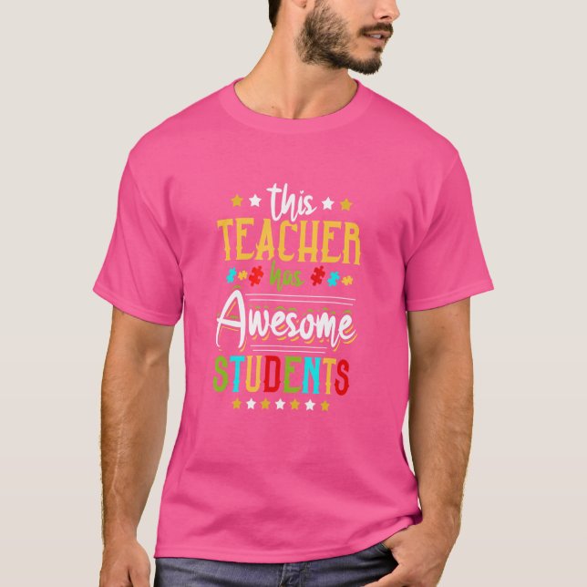 This Teacher Has Awesome Students Autism Awareness T-Shirt (Front)
