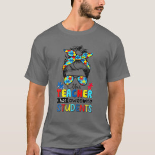 This Teacher Has Awesome Students Autism Awareness T-Shirt