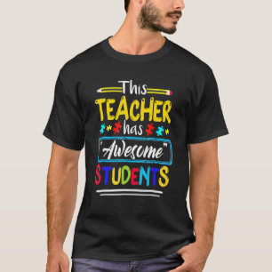 THIS Teacher HAS AWESOME STUDENTS Puzzle Autism Aw T-Shirt