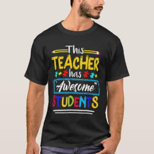 This Teacher Has Awesome Students Puzzle Autism Aw T-Shirt