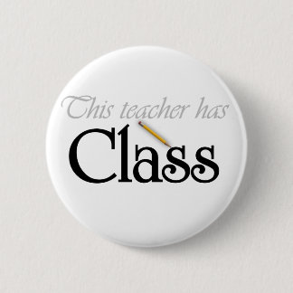 This Teacher Has Class 6 Cm Round Badge