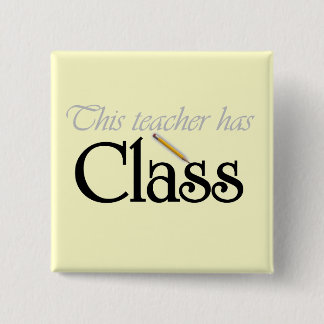 This Teacher Has Class Tshirts and Gifts 15 Cm Square Badge