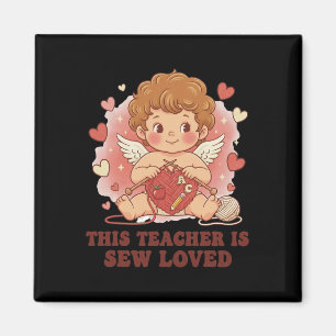 This Teacher Is Sew Loved Valentine Cute Cupid Kni Magnet