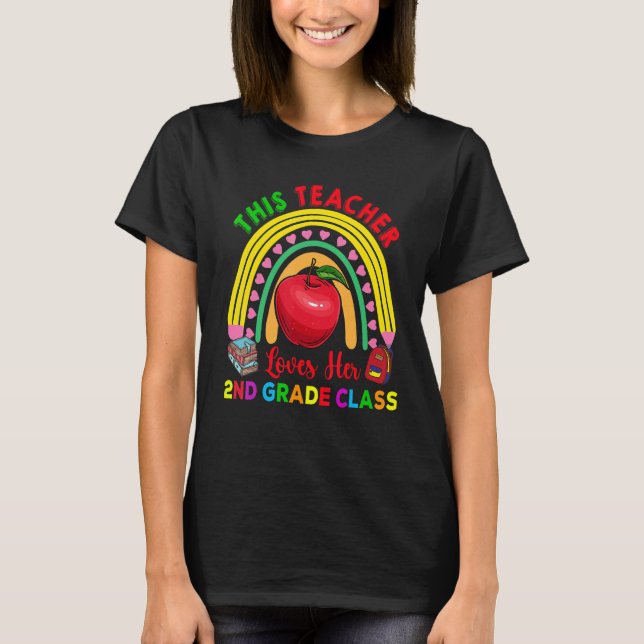 This Teacher Loves 2nd Grade Class Pencil Rainbow  T-Shirt (Front)