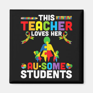 This teacher loves ausome students autism awarenes magnet