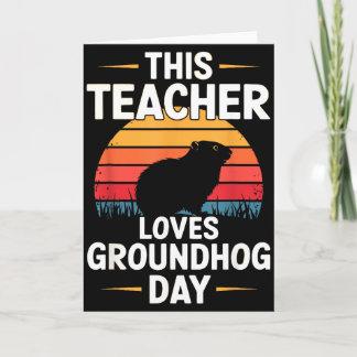 This Teacher Loves Groundhog Day  Card