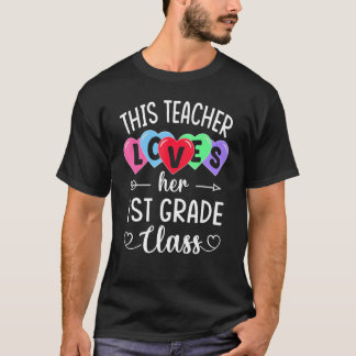 THIS TEACHER LOVES HER 1ST GRADE CLASS Shirts Vale