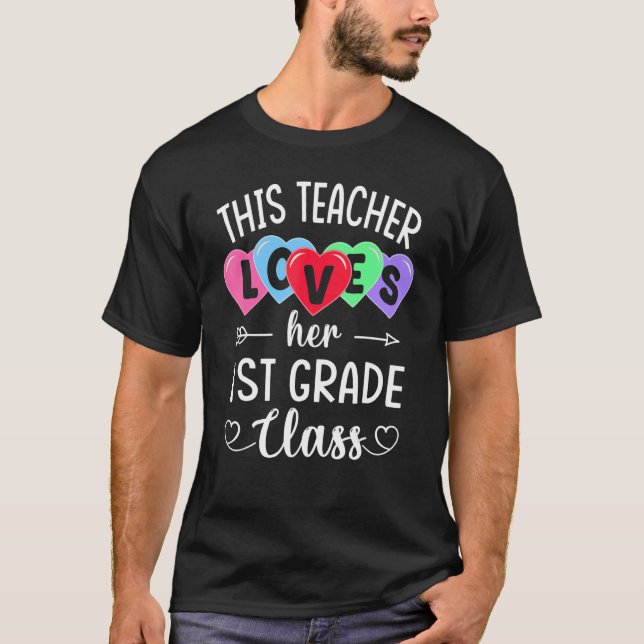 THIS TEACHER LOVES HER 1ST GRADE CLASS Shirts Vale (Front)