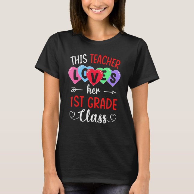 THIS TEACHER LOVES HER 1ST GRADE CLASS Shirts Vale (Front)