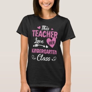 This teacher loves her kindergarten class valentin T-Shirt