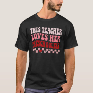 This Teacher Loves Her Preschoolers Retro Valentin T-Shirt