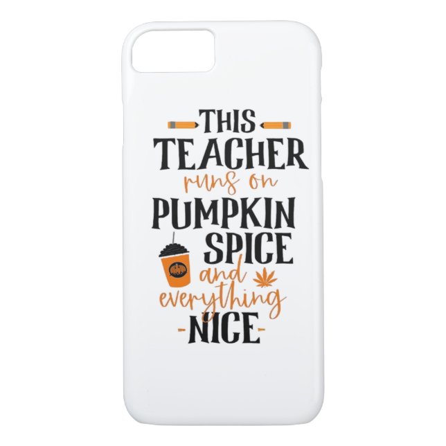 This Teacher Runs On Pumpkin Spice And Everything  Case-Mate iPhone Case (Back)