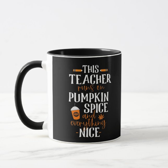 This Teacher Runs On Pumpkin Spice And Everything  Mug (Left)