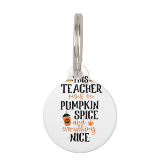 This Teacher Runs On Pumpkin Spice And Everything Pet Tag