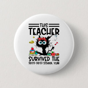 This Teacher Survived The 2022-2023 School Year 6 Cm Round Badge