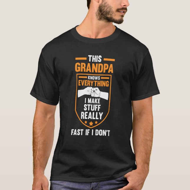 this this grandpa knows everything grandfather T-Shirt (Front)