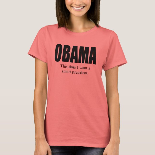 This time I want a smart President T-shirt (Front)
