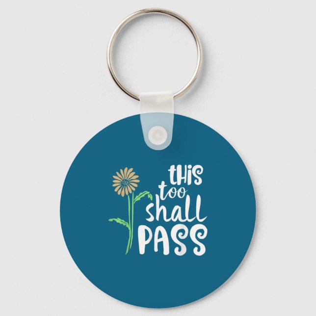 This Too Shall P Motivational  Key Ring (Front)