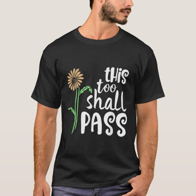 This Too Shall P Motivational  T-Shirt (Front)