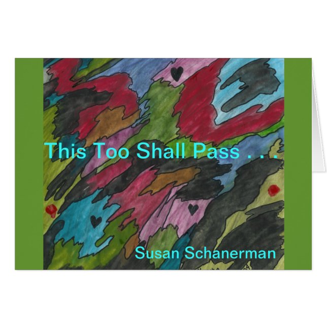This Too Shall Pass . . . (Front Horizontal)