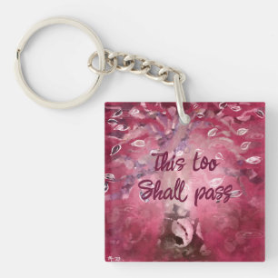 This Too Shall Pass Abstract Tree Pink White Brown Key Ring