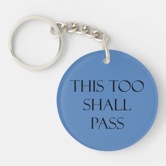 This Too Shall Pass Blue Quotes Strength Quote Key Ring (Front)