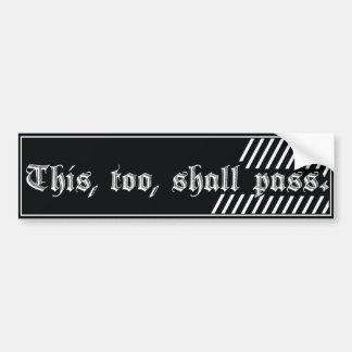 This too shall pass bumper sticker recovery AA/NA
