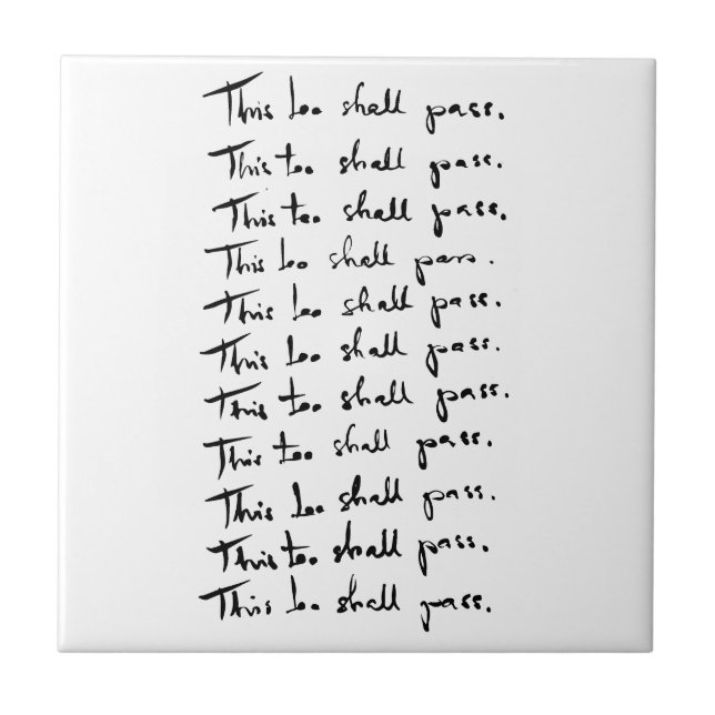 This too shall pass! Inspirational quote Tile (Front)