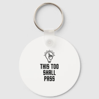 This too shall pass key ring