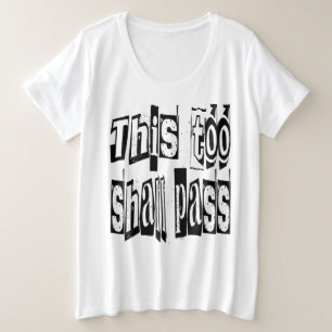 This too shall pass Motivational Saying Typography Plus Size T-Shirt
