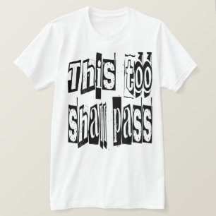This too shall pass Motivational Saying Typography T-Shirt