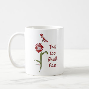 This too shall pass (Recovery Quote) Coffee Mug