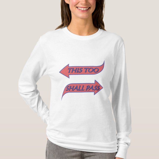 This Too Shall Pass Recovery Slogan Saying T-Shirt (Front)